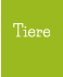 Tiere